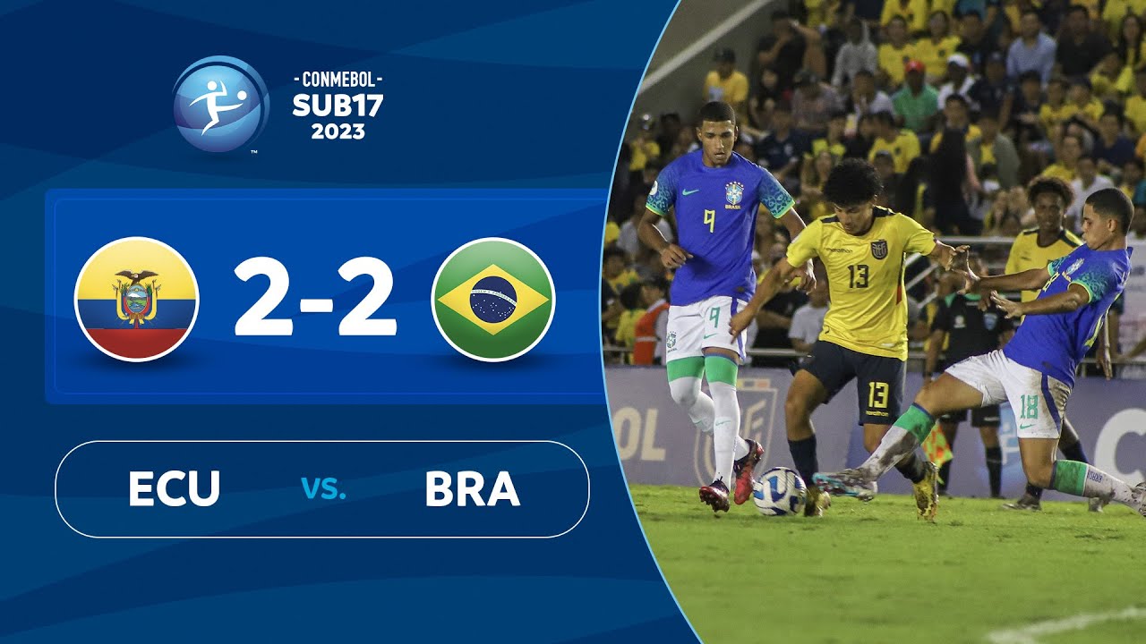 ECUADOR vs. BRASIL [22] RESUMEN CONMEBOL SUB17 2023 YouTube
