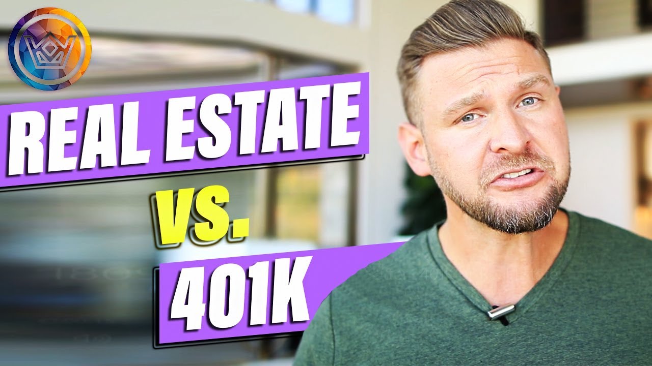 Which Is Better, 401K Or Real Estate? YouTube