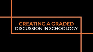 Schoology - Creating a graded discussion Net Worth