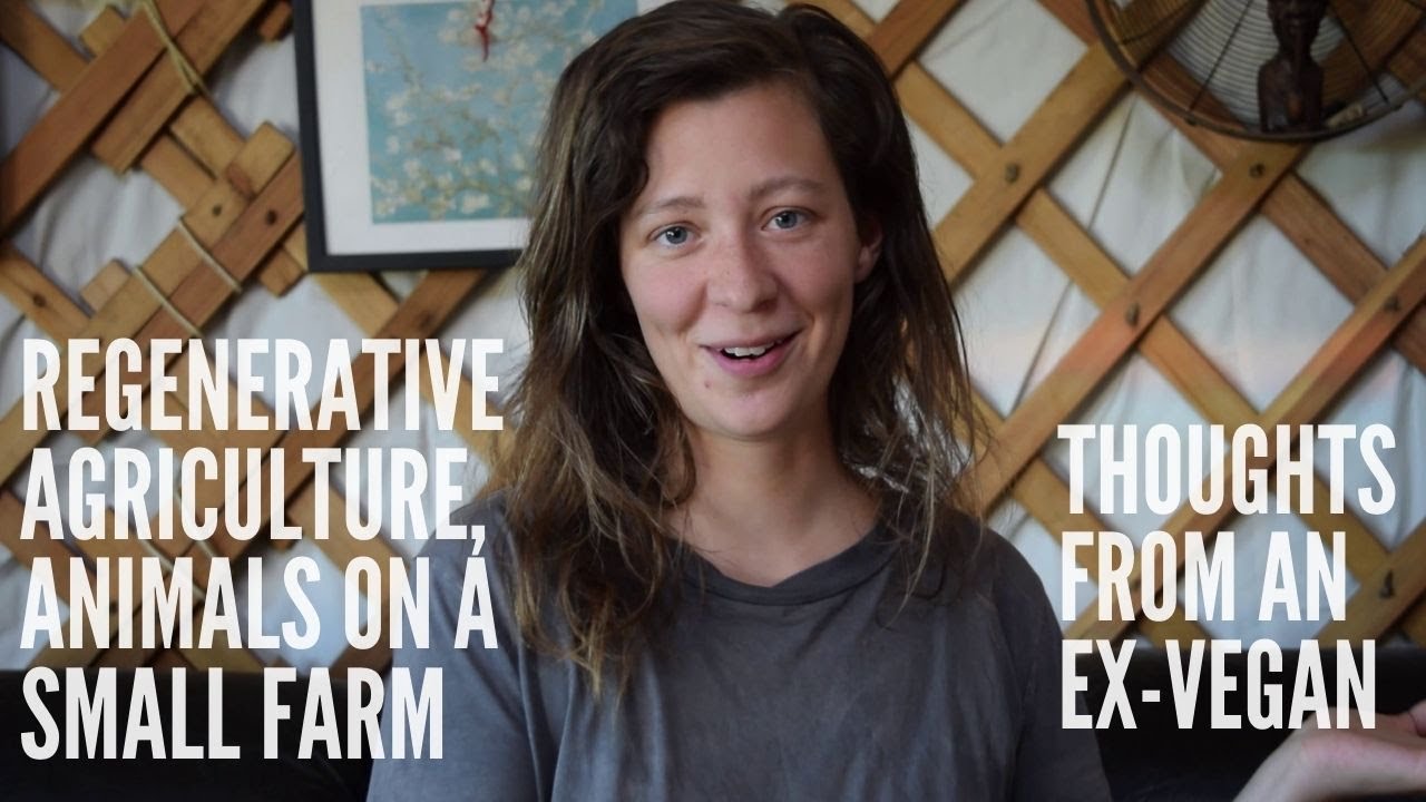 Can you have a farm without animals? - Regenerative agriculture, self-sufficiency, ex-vegan ...