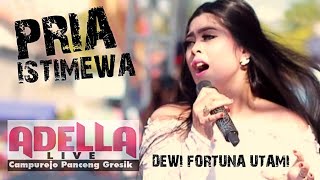 Utami Dewi Fortuna | pria istimewa | adella