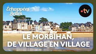 Le Morbihan, de village en village - Échappées belles