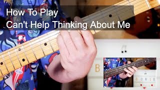 &#39;Can&#39;t Help Thinking About Me&#39; David Bowie Guitar &amp; Bass Lesson