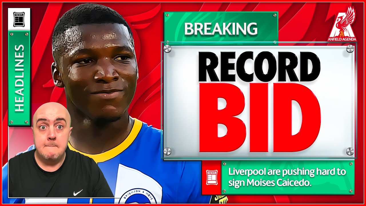 CLUB RECORD CAICEDO BID INCOMING! Chelsea BATTLE ON! | Liverpool FC Latest News