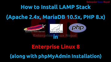 How To Install LAMP (Apache 2.4x, MariaDB 10.5x & PHP 8x) Stack in Enterprise Linux 8.4