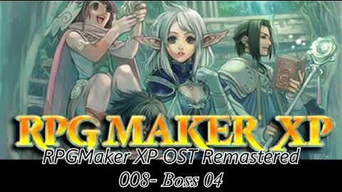 RPGMaker XP OST Remastered 008  Boss 04