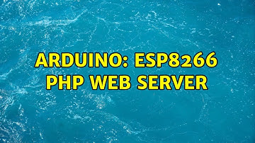 Arduino: ESP8266 PHP Web Server