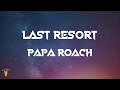 Papa roach  last resort lyrics