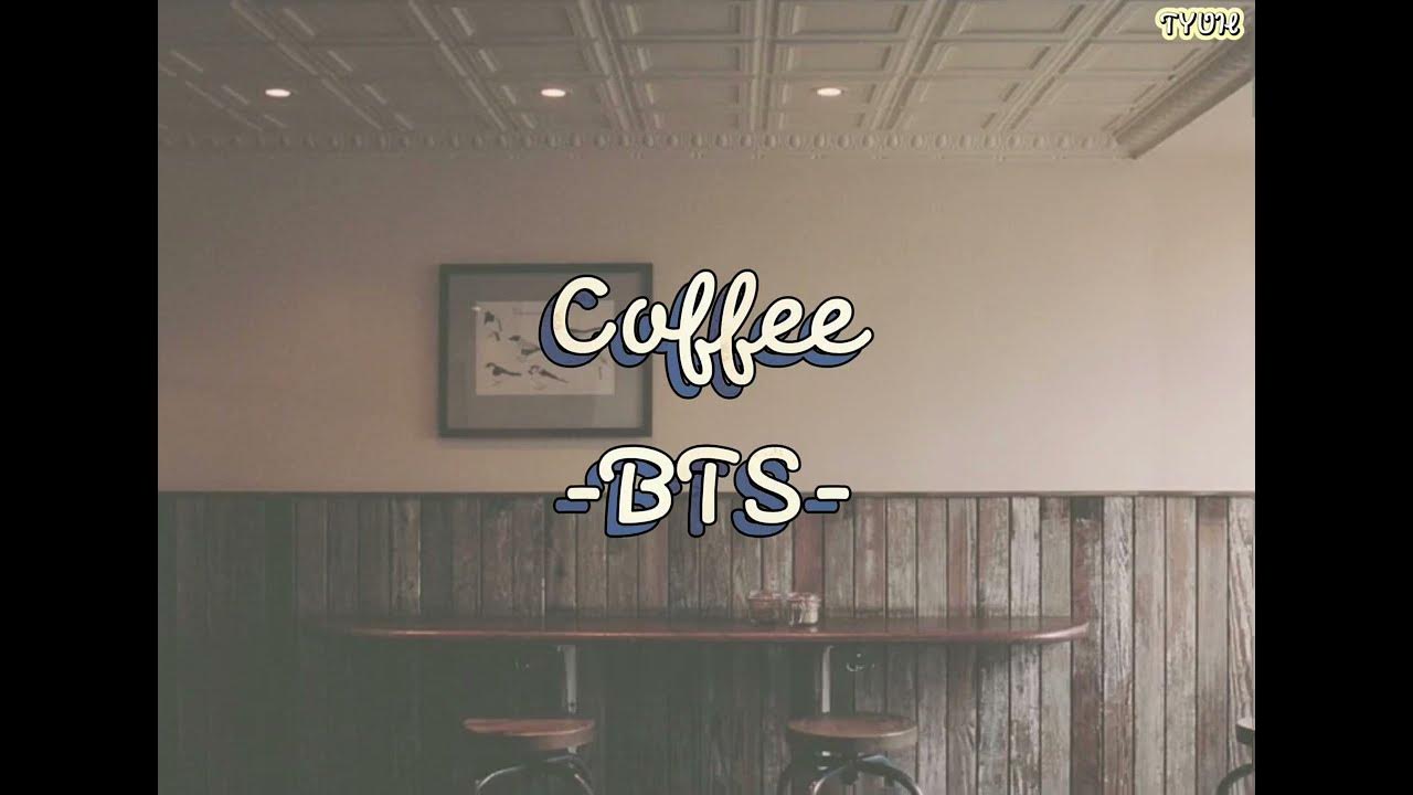 BTS(방탄소년단) Coffee (easy lyrics) YouTube