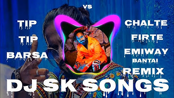 2022 special DJ Remix/Tip tip barsa Pani X chalte firte/DJ SK SONG