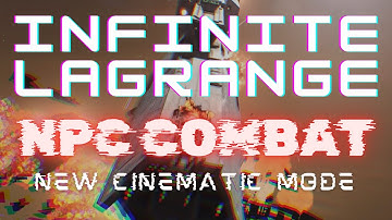 Infinite Lagrange Combat - New Cinematic Mode!