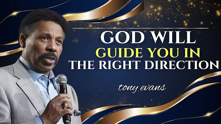 God will guide you in the right direction - Tony Evans