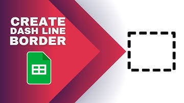 How to Create Dash Line and Border in Google Sheets Document