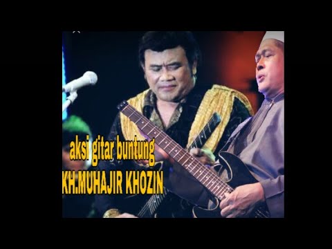 TAUHID, KH.MUHAJIR KHOZIN Pakai GITAR BUNTUNG Bang Haji Roma Irama.