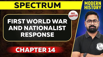 First World War and Nationalist Response FULL CHAPTER | Spectrum Chapter 14 | Modern History