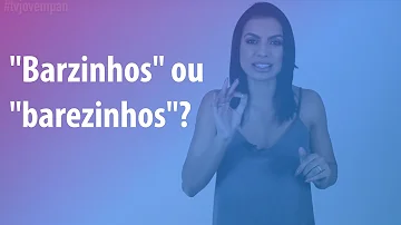 Como escreve barezinhos?