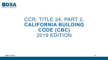 DSA CCR, Title 24, Part 2, California Building Code (CBC) 2019 Edition