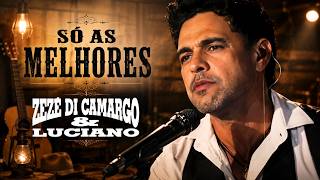 ZEZÉ DI CAMARGO & LUCIANO — AS MELHORES ANTIGAS ROMÂNTICAS ❤️ | SERTANEJO ANTIGO