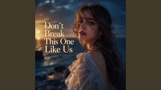 Don’t Break This One Like Us screenshot 1