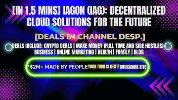 [In 1.5 mins] Iagon (IAG): Decentralized Cloud Solutions for the Future [Crypto Deals In Desp.]