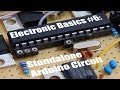 Electronic Basics #6: Standalone Arduino Circuit