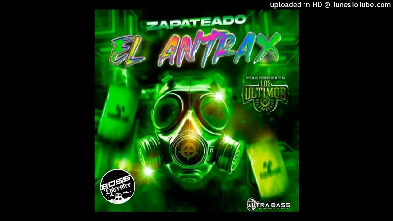 Zapateado El Antrax - Los Últimos De El Topo Chico (Epicenter Bass)