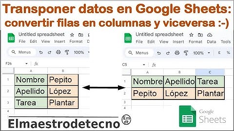 Cómo convertir filas en columnas en una hoja de cálculo. Transponer datos en Google Sheets.