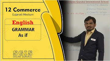 SGIS | STD 12 Com. English  |  Grammer  :( As if )  | GSEB | ft.Ramoliya Sir | G354