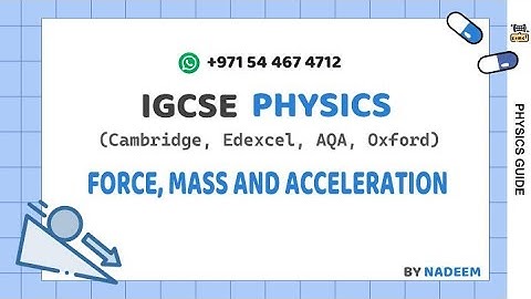 FORCE, MASS AND ACCELERATION  l PHYSICS l IGCSE l Science And Math