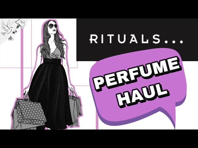 RITUALS PERFUME UNBOXING / HAUL / FIRST IMPRESSIONS 