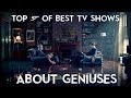 TOP 5 Best TV Shows About Geniuses