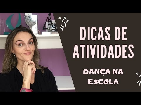 Dicas de ATIVIDADES para Dança na Escola