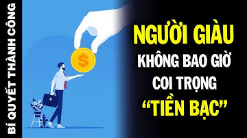 NỖ LỰC nhưng vẫn RẤT NGHÈO - 4 kiểu TƯ DUY khiến bạn KHÓ KIẾM TIỀN và GIÀU CÓ | BQTC