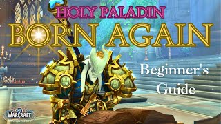 Born Again: A Complete Beginner's Guide to Holy Paladin