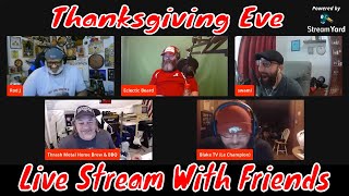 Rod J BeerVentures | Thanksgiving Eve Live Stream Drinking With Friends