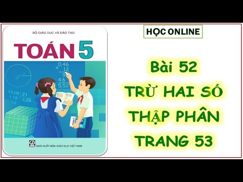 Video Toán 5: Bài 52 Trừ hai số thập phân - YouTube