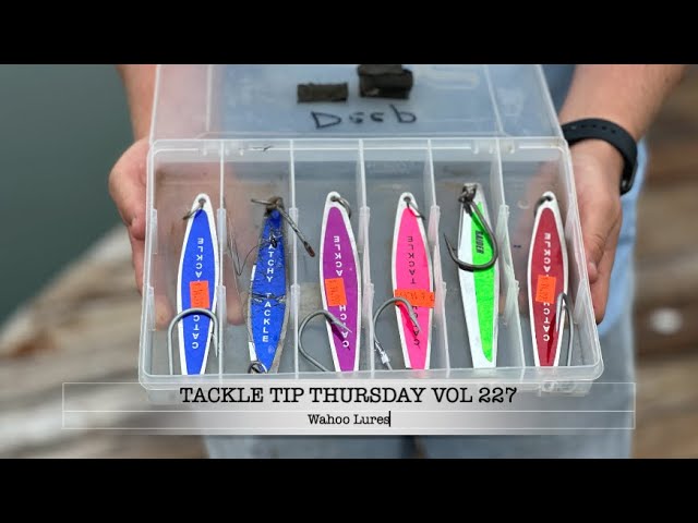 Tackle Tip Thursday Vol 227 (Wahoo Lures) 