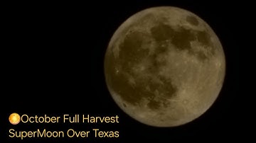 Harvest Supermoon🌕October 6, 2025