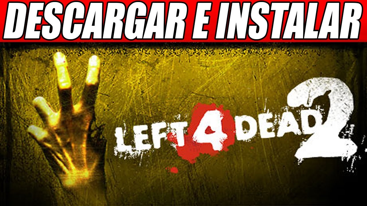 Descargar LEFT 4 DEAD 2 Para PC CON ONLINE y LAS VOCES EN ESPAÑOL Ultima Versión 2026
