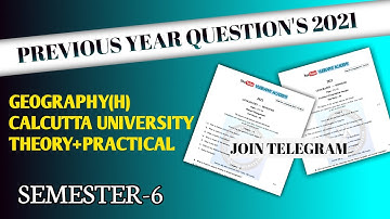 Previous Year Question Papers For 6th Semester Geography Honours. Calcutta University 2021