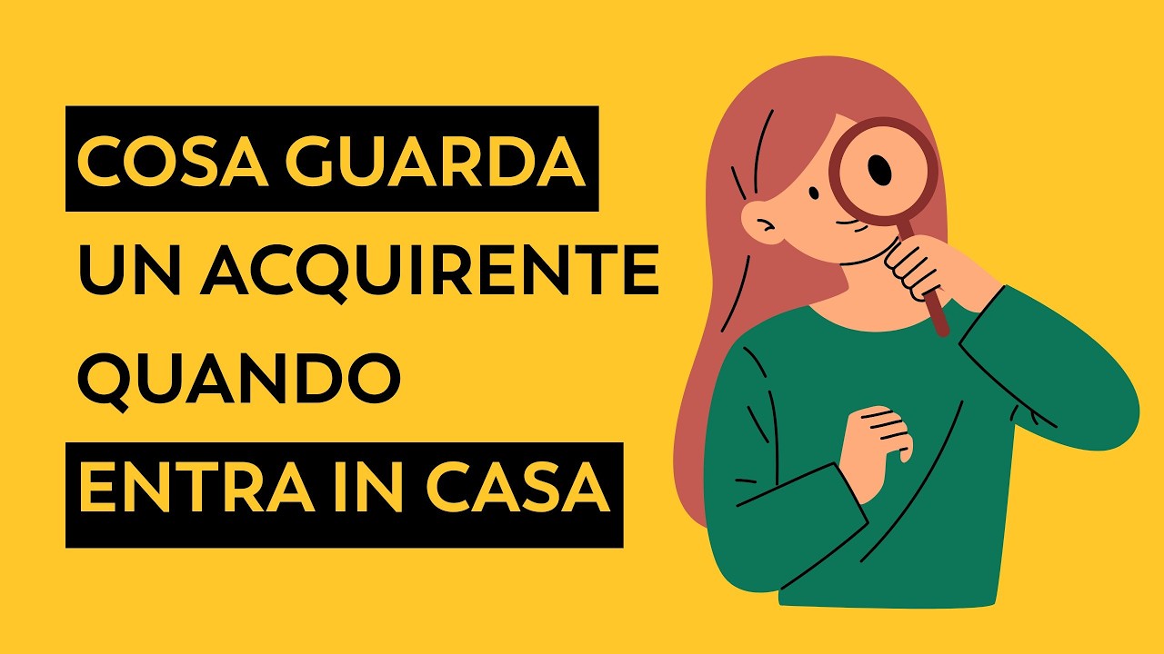Cosa guarda davvero un acquirente quando entra in casa #venderecasa