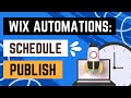 Wix Automations: How To Schedule Your Site To Publish