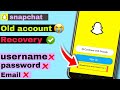 snapchat ki purani id kaise wapas laye | snapchat account recover | how to open old snapchat account