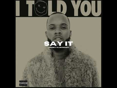 Tory Lanez Say It Jersey Club Remix Prod Svntana Archive 7fiendss