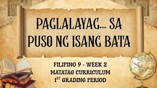 PART 1-PAGLALAYAG...SA PUSO NG ISANG BATA| FILIPINO 9 WEEK 2|UNANG MARKAHAN| ARALIN SA FILIPINO PART 1-PAGLALAYAG...SA PUSO NG ISANG BATA| FILIPINO 9 WEEK 2|UNANG MARKAHAN| ARALIN SA FILIPINO