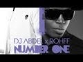 Dj Abdel - Number One Feat. Rohff &amp; Lois Andréa