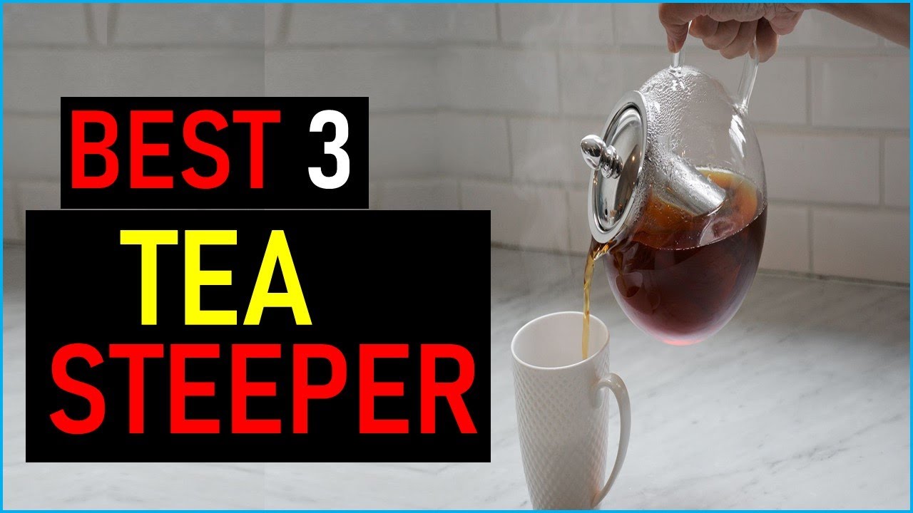 Top  the 3 Best Tea Steeper  in 2026