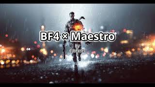 BF4 x Maestro