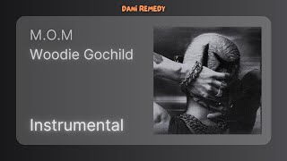 [INSTRUMENTAL] Woodie Gochild - M.O.M