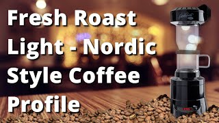 Fresh Roast Light - Nordic Style Coffee Roasting Profile Using Artisan